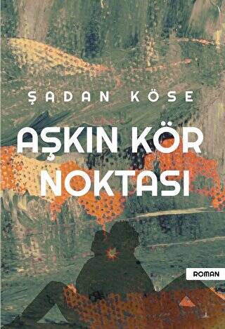 Aşkın Kör Noktası - 1