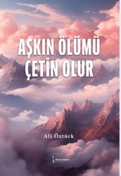 Aşkın Ölümü Çetin Olur - 1