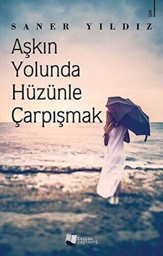 Aşkın Yolunda Hüzünle Çarpışmak - 1