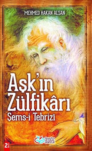 Aşk’ın Zülfikarı Şems-i Tebrizi - 1