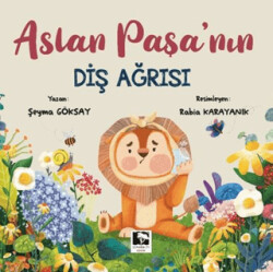 Aslan Paşa`nın Diş Ağrısı - 1