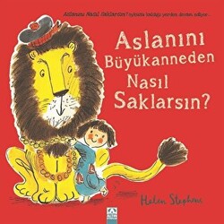 Aslanını Büyükanneden Nasıl Saklarsın? - 1