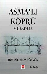 Asmalı Köprü Mübadele - 1