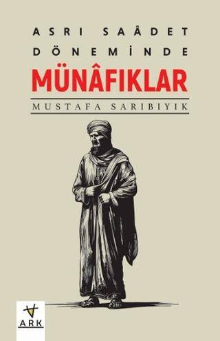 Asr-ı Saadet Döneminde Münafıklar - 1