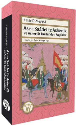 Asr-ı Saadet’te Askerlik ve Askerlik Tarihinden Sayfalar - 1