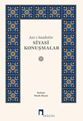 Asr-ı Saadette Siyasi Konuşmalar - 1