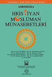 Asrımızda Hristiyan Müslüman Münasebetleri - 1