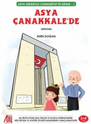 Asya Dedesiyle Cumhuriyetin İzinde 1 Asya Çanakkale’de - 1