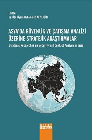 Asyada Güvenlik Ve Çatışma Analizi Üzerine Stratejik Araştırmalar - 1