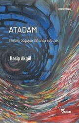 Atadam - Yeniden Doğuşun Baharına Yolculuk - 1