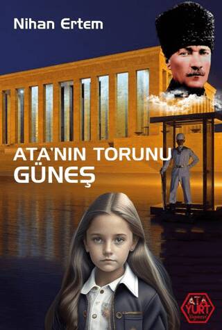 Ata’nın Torunu Güneş - 1