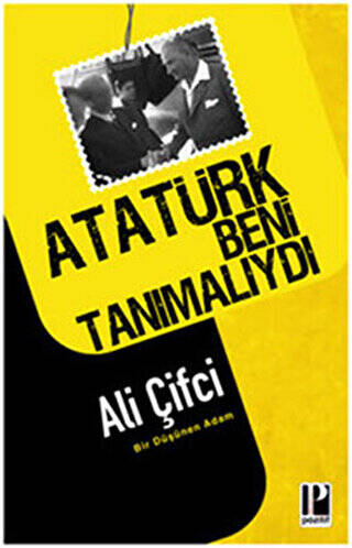 Atatürk Beni Tanımalıydı - 1