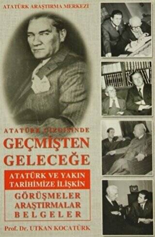 Atatürk Çizgisinde Geçmişten Geleceğe - 1