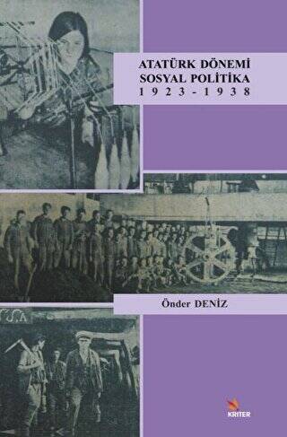 Atatürk Dönemi Sosyal Politika 1923-1938 - 1