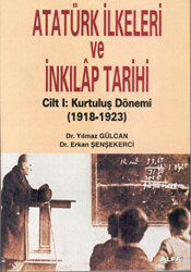 Atatürk İlkeleri ve İnkılap Tarihi Cilt 1: Kurtuluş Dönemi 1918-1923 - 1