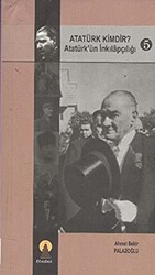 Atatürk Kimdir? Atatürk’ün İnkılapçılığı 5 - 1