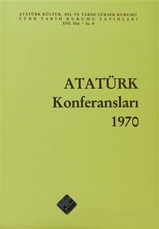 Atatürk Konferansları 1970 Cilt: 4 - 1