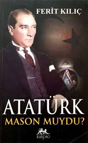 Atatürk Mason Muydu? - 1