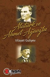 Atatürk ve Ahmet Ağaoğlu - 1