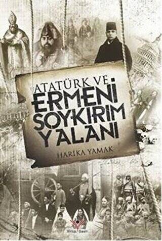 Atatürk ve Ermeni Soykırım Yalanı - 1