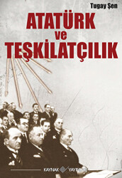 Atatürk ve Teşkilatçılık - 1