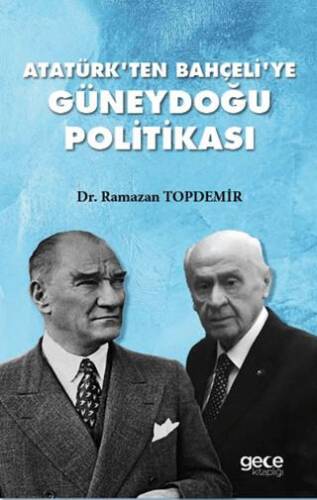 Atatürk`ten Bahçeli`ye Güneydoğu Politikası - 1