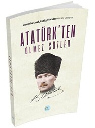 Atatürk`ten Ölmez Sözler - 1