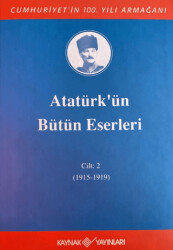 Atatürk`ün Bütün Eserleri 2. Cilt 1915 - 1919 - 1