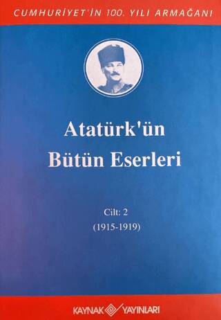 Atatürk`ün Bütün Eserleri 2. Cilt 1915 - 1919 - 1