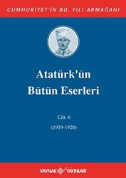 Atatürk`ün Bütün Eserleri Cilt: 6 1919-1920 - 1