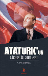 Atatürk’ün Liderlik Sırları - 1