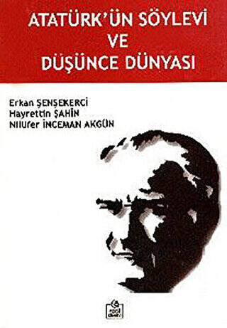 Atatürk’ün Söylevi ve Düşünce Dünyası - 1