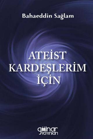 Ateist Kardeşlerim İçin - 1