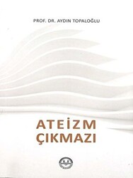 Ateizm Çıkmazı - 1