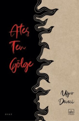 Ateş Ten Gölge - 1