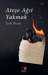 Ateşe Ağıt Yakmak - 1