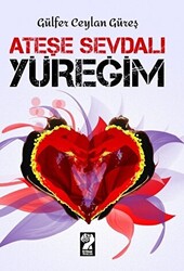 Ateşe Sevdalı Yüreğim - 1