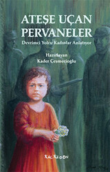 Ateşe Uçan Pervaneler - 1