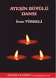 Ateşin Büyülü Dansı - 1