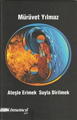 Ateşle Erimek Suyla Dirilmek - 1