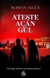 Ateşte Açan Gül - 1