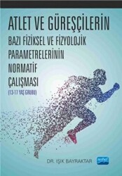 Atlet ve Güreşçilerin Bazı Fiziksel ve Fizyolojik Parametrelerinin Normatif Çalışması - 1