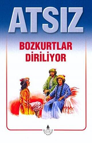 Atsız Bütün Eserleri - 2 : Bozkurtlar Diriliyor Özel Basım - 1