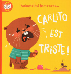 Aujourd`hui Je Me Sens...: Carlito Est Triste - Heureux - 1