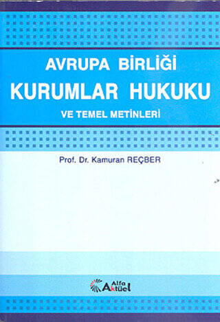 Avrupa Birliği Kurumlar Hukuku ve Temel Metinleri - 1