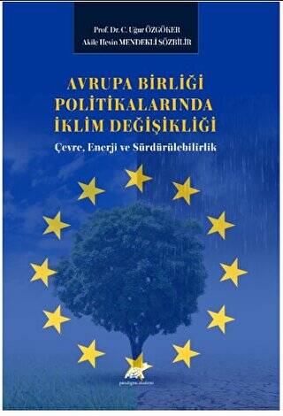 Avrupa Birliği Politikalarında İklim Değişikliği: Çevre, Enerji ve Sürdürülebilirlik - 1