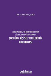 Avrupa Birliği ve Türk Veri Koruma Düzenlemeleri Kapsamında Çocuğun Kişisel Verilerinin Korunması - 1