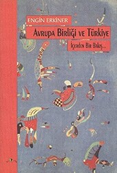 Avrupa Birliği ve Türkiye İçerden Bir Bakış... - 1