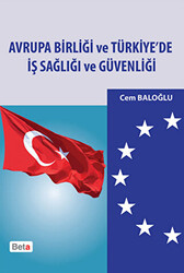 Avrupa Birliği ve Türkiye’de İş Sağlığı ve Güvenliği - 1