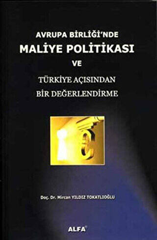 Avrupa Birliği’nde Maliye Politikası ve Türkiye Açısından Bir Değerlendirme - 1